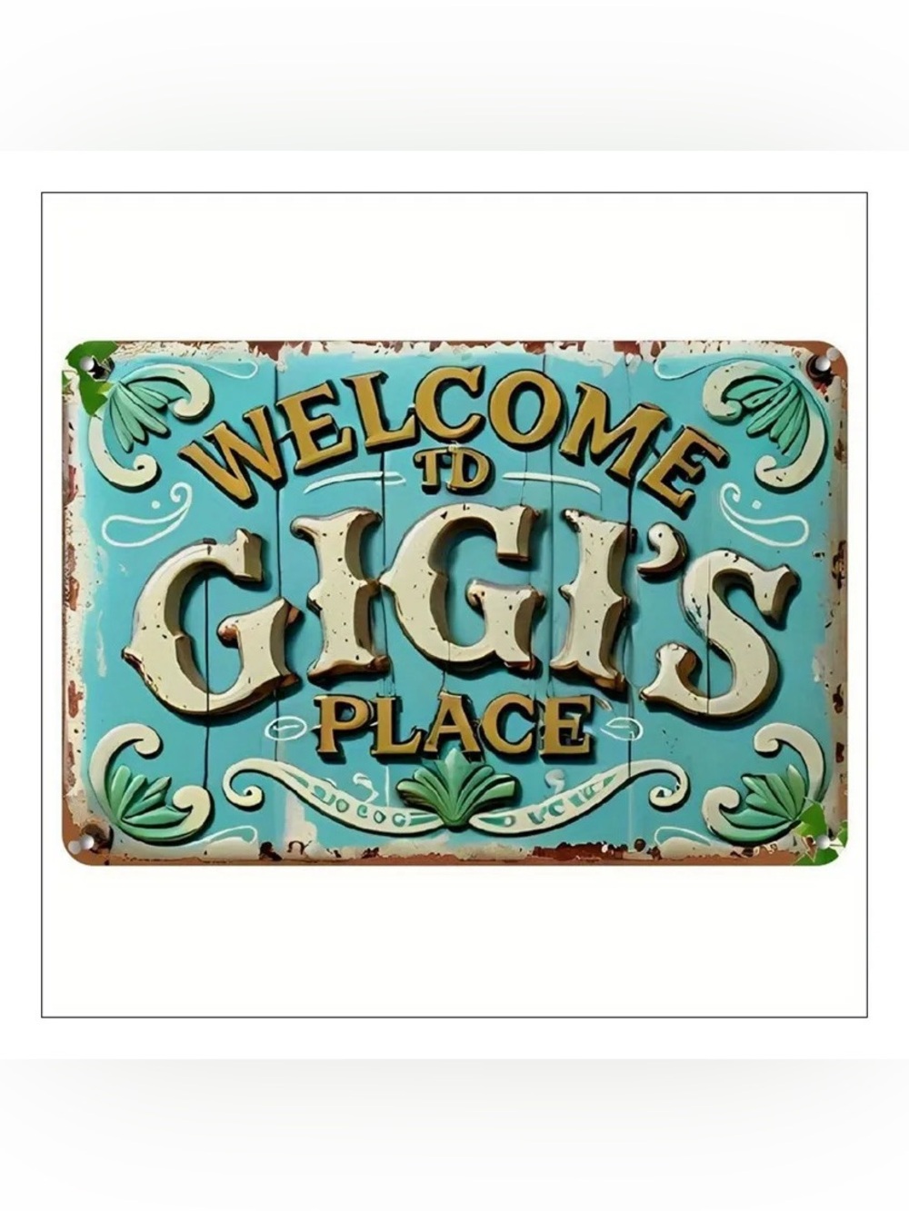 Welcome to GiGi’s Place Metal Sign